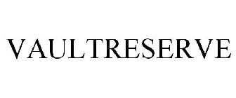 VAULTRESERVE