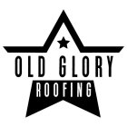 OLD GLORY ROOFING