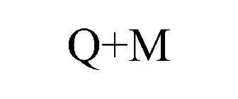 Q+M