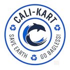 CALI-KART SAVE EARTH GO BAGLESS!