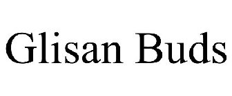 GLISAN BUDS
