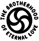 THE BROTHERHOOD OF ETERNAL LOVE
