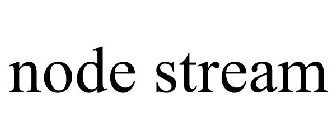 NODE STREAM