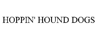 HOPPIN' HOUND DOGS