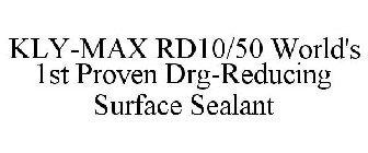 KLY-MAX RD10/50 WORLD'S 1ST PROVEN DRG-REDUCING SURFACE SEALANT
