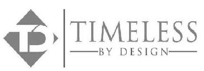 TD TIMELESS BY DESIGN