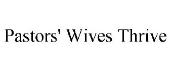 PASTORS' WIVES THRIVE