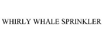 WHIRLY WHALE SPRINKLER