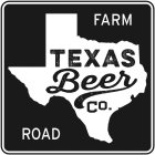 TEXAS BEER CO. FARM ROAD