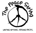 THE PEACE STRING CM UNITING NATIONS. HEALING RACES.