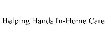 HELPING HANDS IN-HOME CARE