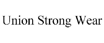 UNION STRONG WEAR