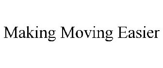 MAKING MOVING EASIER