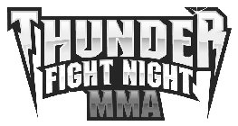 THUNDER FIGHT NIGHT MMA