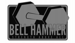 BELL HAMMER STRENGTH ABOVE ALL