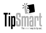 TIPSMART THE SMART WAY TO TIP OUT.