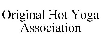 ORIGINAL HOT YOGA ASSOCIATION