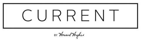 CURRENT BY HOWARD HUGHES