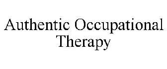 AUTHENTIC OCCUPATIONAL THERAPY