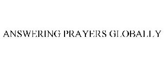 ANSWERING PRAYERS GLOBALLY