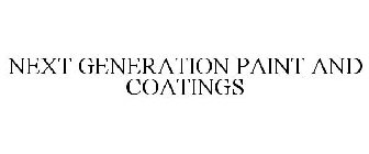 NEXT GENERATION PAINT AND COATINGS