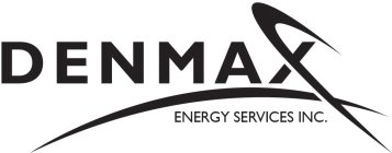 DENMAX ENERGY SERVICES INC.