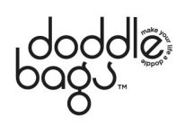 DODDLEBAGS MAKE YOUR LIFE A DODDLE
