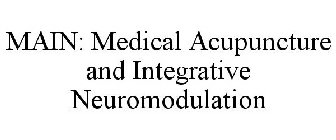 MEDICAL ACUPUNCTURE AND INTEGRATIVE NEUROMODULATION (MAIN)