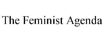 THE FEMINIST AGENDA