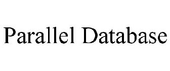 PARALLEL DATABASE