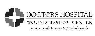DOCTORS HOSPITAL WOUND HEALING CENTER ASERVICE OF DOCTORS HOSPITAL OF LAREDO