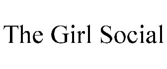 THE GIRL SOCIAL