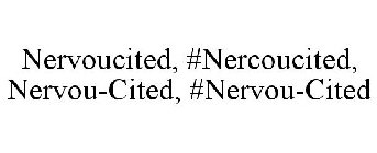 NERVOUCITED, #NERCOUCITED, NERVOU-CITED, #NERVOU-CITED