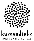 KAROONDINHA MUSIC & ARTS FESTIVAL