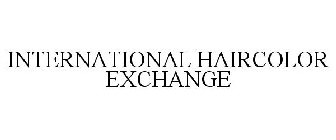 INTERNATIONAL HAIRCOLOR EXCHANGE