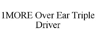 1MORE OVER EAR TRIPLE DRIVER