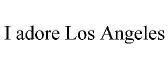 I ADORE LOS ANGELES