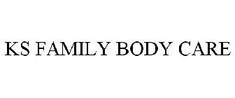 KS FAMILY BODY CARE