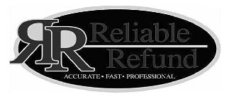 RR RELIABLE REFUND ACCURATE · FAST · PROFESSIONAL