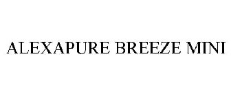 ALEXAPURE BREEZE MINI