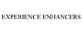 EXPERIENCE ENHANCERS