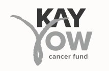 KAY YOW CANCER FUND