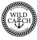 WILD CATCH SEAFOOD HOUSE CUISINE & LOUNGE
