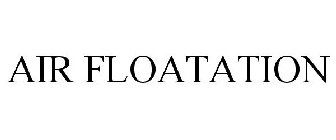 AIR FLOATATION