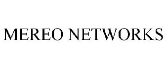MEREO NETWORKS
