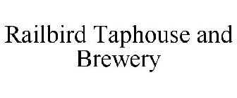 RAILBIRD TAPHOUSE AND BREWERY