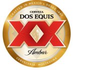 CRAFTED IN MEXICO · DESDE 1897 CERVEZA DOS EQUIS XX AMBAR CERVECERIA MOCTEZUMA