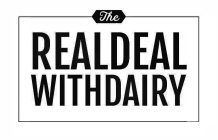THE REAL DEAL WITH DAIRY