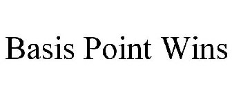 BASIS POINT WINS
