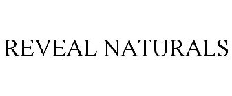 REVEAL NATURALS